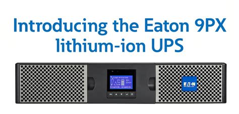 Eaton Px Lithium Ion Ups Overview Online Double Conversion Lithium