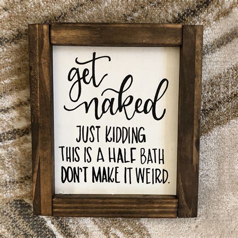 Get Naked Just Kidding This Is A Half Bath Framed Wood Sign Funny