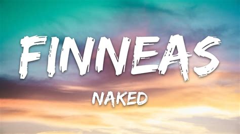 FINNEAS Naked Lyrics YouTube