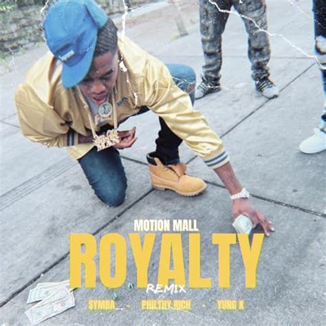 Play Royalty Remix [feat Philthy Rich] By Motion Mall シンバ And Yung X