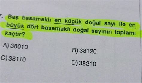 27. Beş basamaklı en küçük doğal sayı ile en büyük dört basamaklı doğal ...