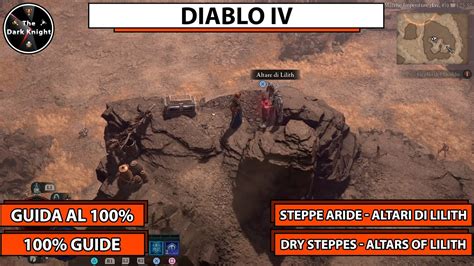 Diablo Iv Tutti I Collezionabili Steppe Aride Altari Di Lilith