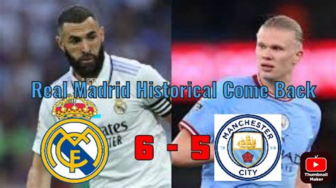 Real Madrid 6 Vs 5 Man CheasterCity Real Madril Historical Come Back