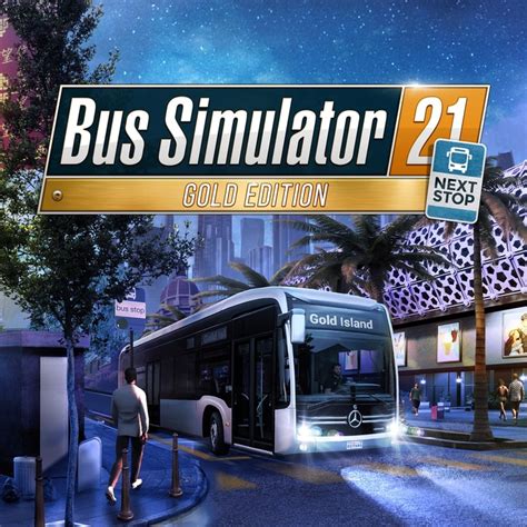 Bus Simulator 21 Next Stop - Gold Edition [PS4 + PS5] · Игры ...