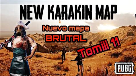 Karakin Nuevo Mapa Pugb Mobile Youtube