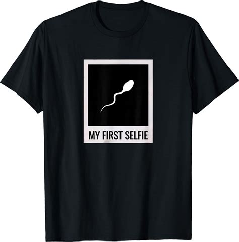 Sperm Shirt My First Selfie Picture Photo Funny T Shirt