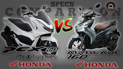 Honda Pcx 160 Vs Honda Airblade 160 Specs Comparison Youtube