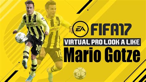 FIFA17 VIRTUAL PRO LOOK A LIKE MARIO GOTZE YouTube