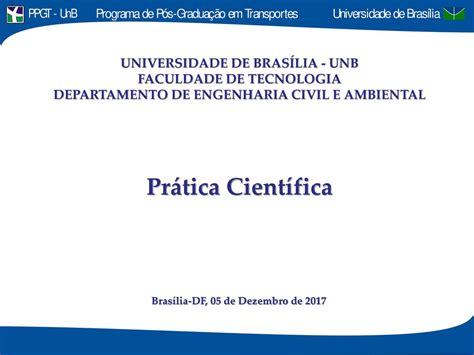 Prática Científica UNIVERSIDADE DE BRASÍLIA UNB ppt carregar