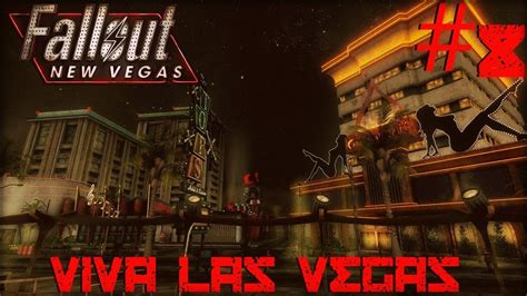 Fallout New Vegas 8 Viva Las Vegas Modded Hardcore YouTube