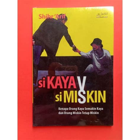 Jual Buku Si Kaya Vs Si Miskin Kenapa Orang Kaya Semakin Kaya Dan