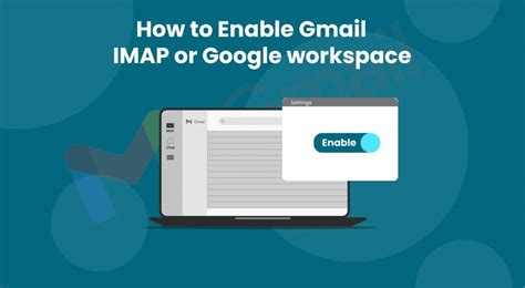 How To Enable Imap From Your Google Workspace