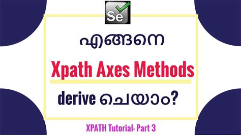 P16 - Xpath Creation for Beginners-Part 3| Xpath AxesMethods| Parent ...