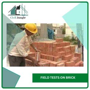 Laboratory And Field Tests On Bricks Ensuring Quality In Construction