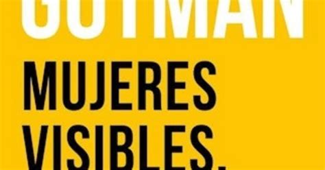 Mujeres Visibles Madres Invisibles De Laura Gutman Rosario3