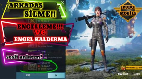 Pubg Mob Le Arkada S Lme Arkada Engelleme Engel Kaldirma