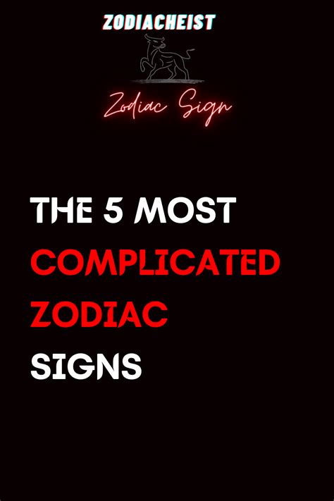 The 5 Most Complicated Zodiac Signs Artofit