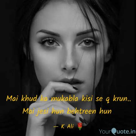 Mai Khud Ka Mukabla Kisi Quotes And Writings By Kashifa Ali💔