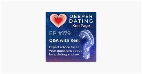 Deeper Dating Podcast Q A Expert Advice For All Your Questions About Love Dating And Sex