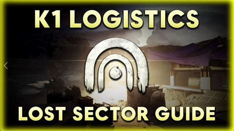 The Best Moon Lost Sector K Logistics Legend Lost Sector Guide Destiny