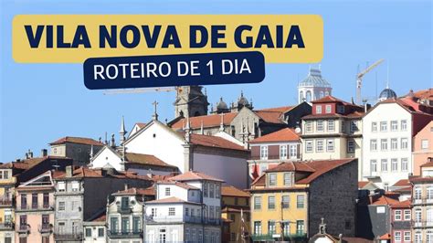 Vila Nova de Gaia Portugal pontos turísticos e onde beber vinho do