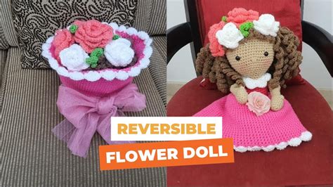 Reversible Crochet Flower Doll Amigurumi Bouquet To Doll Heart And