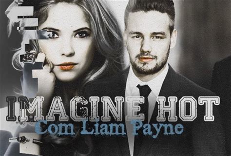 Imagine HOT Liam Payne História escrita por GirlsLike Spirit Fanfics e Histórias