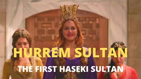 Who Was Hurrem Sultan The Sultans Concubine Who Became Queen The