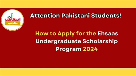 Attention Pakistani Students How To Apply For The Ehsaas Undergraduate