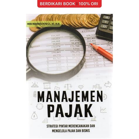 Jual Berdikari Manajemen Pajak Strategi Pintar Merencanakan Dan