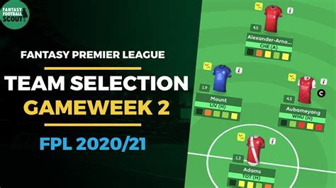 FPL TEAM SELECTION GAMEWEEK 2 TEAM REVEAL Fantasy Premier League