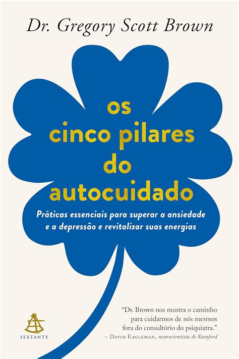 Os Cinco Pilares Do Autocuidado Pr Ticas Essenciais Para Superar A