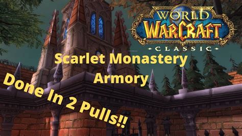 Wow Classic Scarlet Monastery Armory In 2 Pulls Youtube