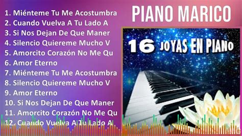 Piano Marico Mix Grandes Exitos Mi Nteme Tu Me Acostumbraste