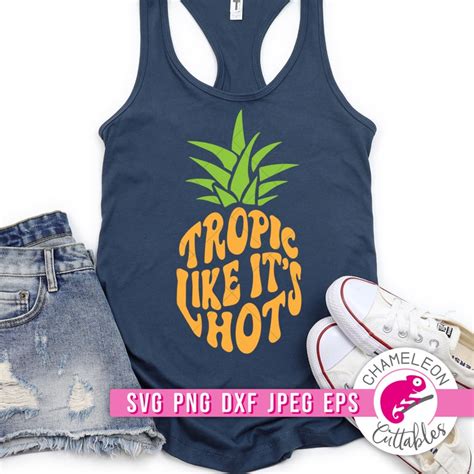 SVG PNG Dxf Jpeg Tropic Like It S Hot Svg Pineapple Etsy