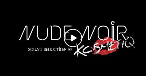 Nude Noir Sound Seduction By KosmetiQ Teaser By NUDE NOIR Mixcloud