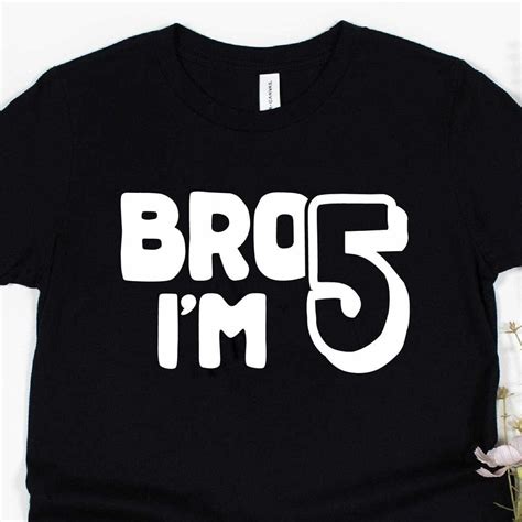 Hot Trending T Shirt With Bro I M Shirt Fifth Birthday Shirt Year Old Birthday Shirt