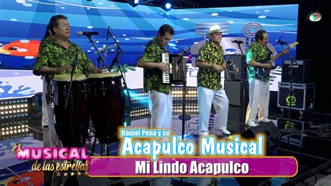 Acapulco Musical Mi Lindo Acapulco Video Oficial YouTube