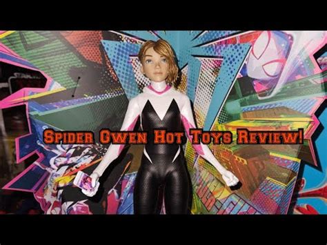 Spider Gwen Hot Toys Review Spiderman Into The Spiderverse Youtube