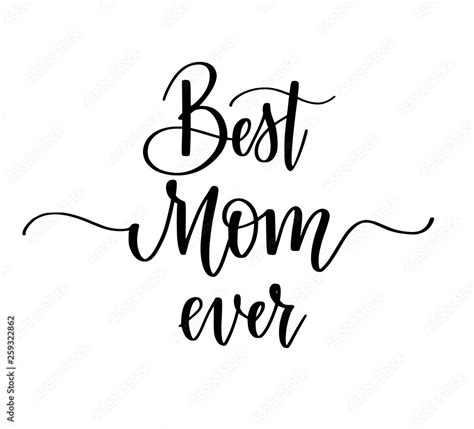 Best Mom Ever Vector Calligraphy Design Posters Greeting Card Mother