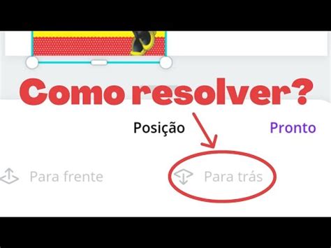 Como Colocar Imagem Para Frente Ou Para Tr S E Como Resolver Quando A