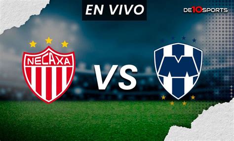 Necaxa Vs Rayados EN VIVO Juego ONLINE Jornada 17 Clausura 2024 Liga