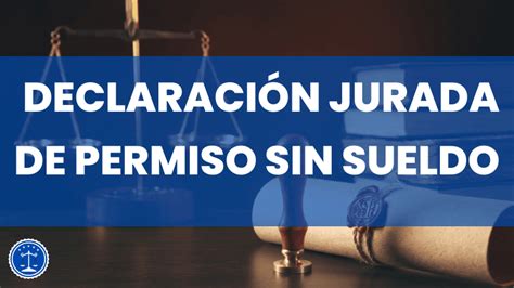 Declaraci N Jurada De Permiso Sin Goce De Sueldo C Mo Obtener F Cil Y