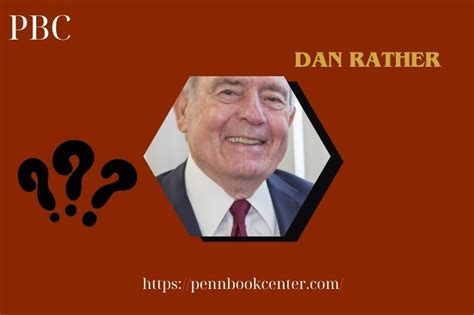 Dan Rather Net Worth 2025: Salary, Wealth, And Financial Overview