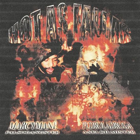 Pedro Ladroga Falsogangster Hot As Fallas Lyrics Genius Lyrics