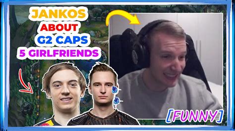 Jankos About G2 CAPS Having 5 Girlfriends YouTube