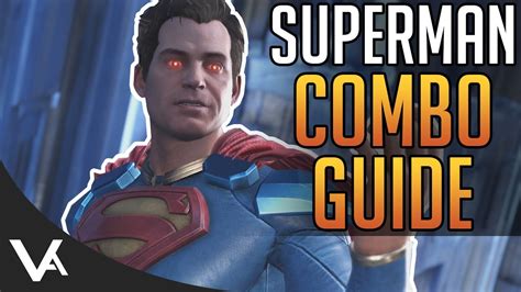 Injustice Superman Combos Easy Combo Guide For Beginners In