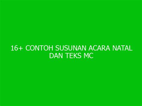 16 Contoh Susunan Acara Natal Dan Teks Mc Rundown Konsep Ngelmu