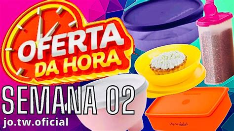 Ofertas Da Hora Tupperware Semana Vitrine J Tupperware