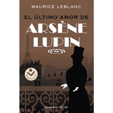 Arsène Lupin El último Amor De Arsène Lupin Tapa Blanda · Novela Extranjera · El Corte Inglés